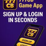 777CB Game App – Sign Up & Login in Seconds
