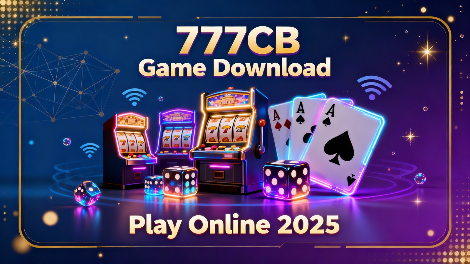 777CB Game Download – Play Online 2025