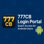 777CB Login Portal – Quick Access for Android Users