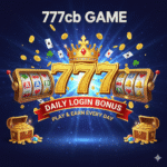 777cb Game Daily Login Bonus – Play & Earn Every Day