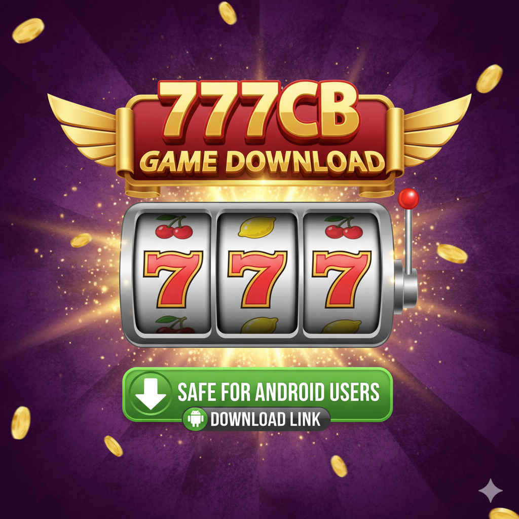 777cb Game Download Link – Safe for Android Users