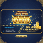 777cb Game Lucky Draw – how to Participate and Win Mega Cash Rewards