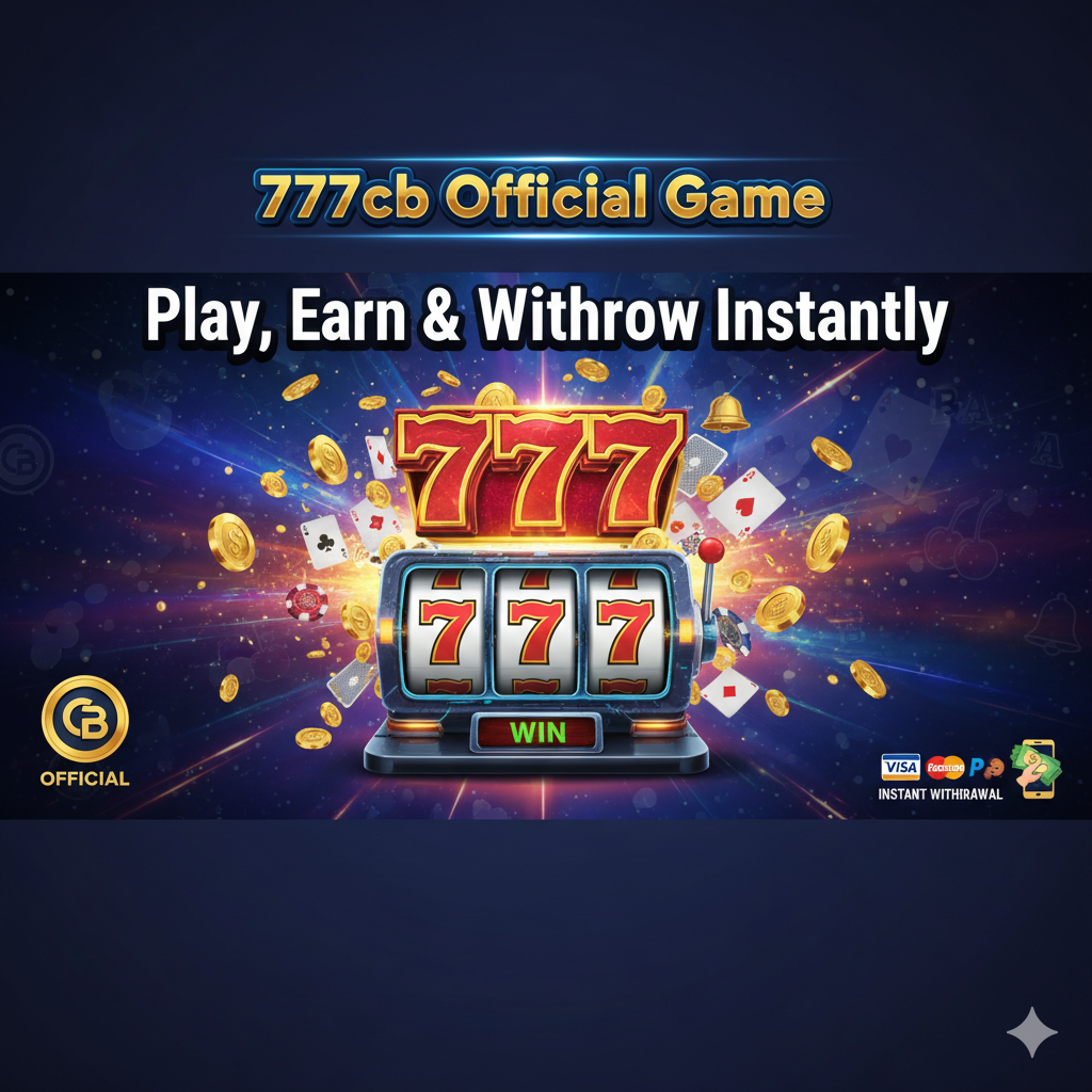 777cb Official Game – Play, Earn & Withdraw Instantly