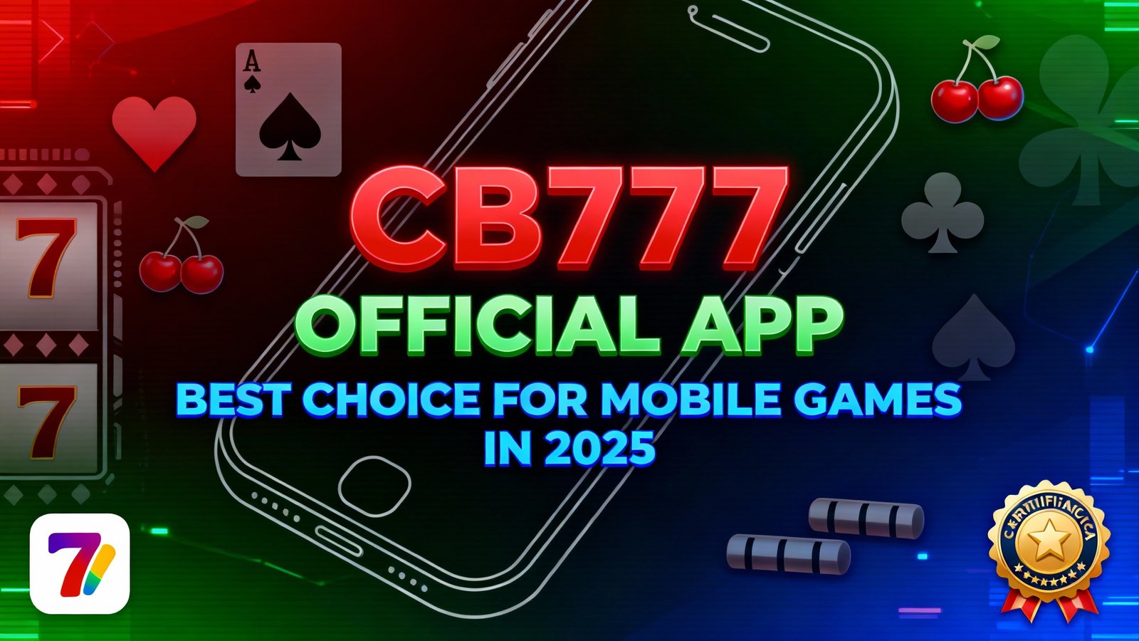 CB777 Game Official App – Best Choice for Mobile Games in 2025