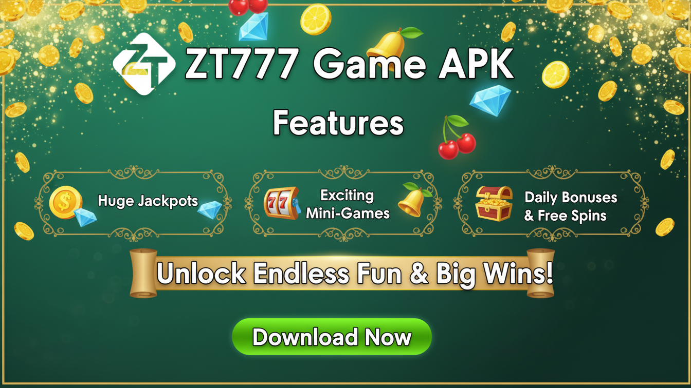 Features of ZT777 Game APK